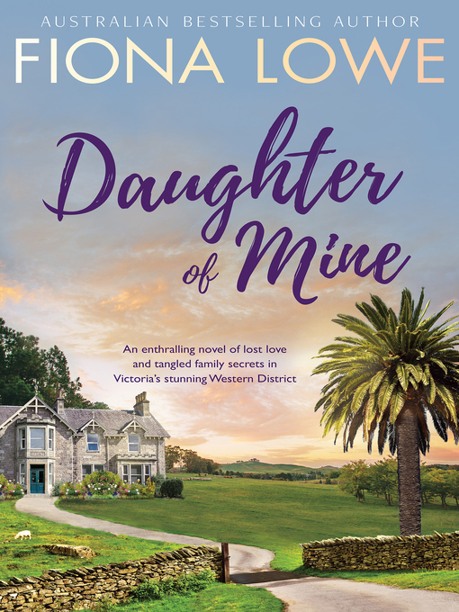 Title details for Daughter of Mine by Fiona Lowe - Available